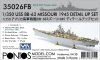 Pontos 35026FB USS BB-63 Missouri 1945 Detail Up Set (Deck Blue 20B stained wooden deck) (1:350)